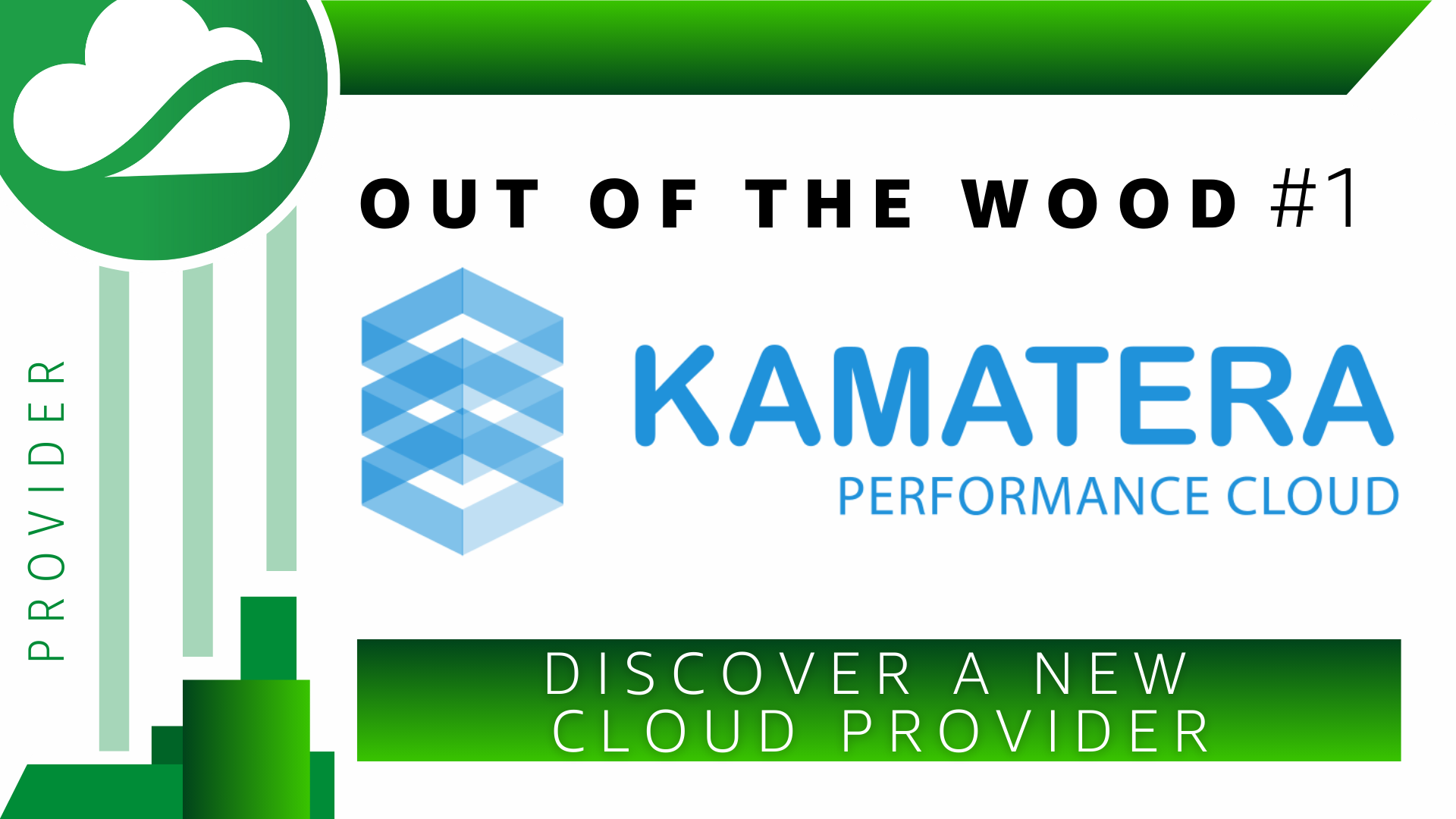 Out of the wood #1 : Kamatera